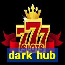 dark hub